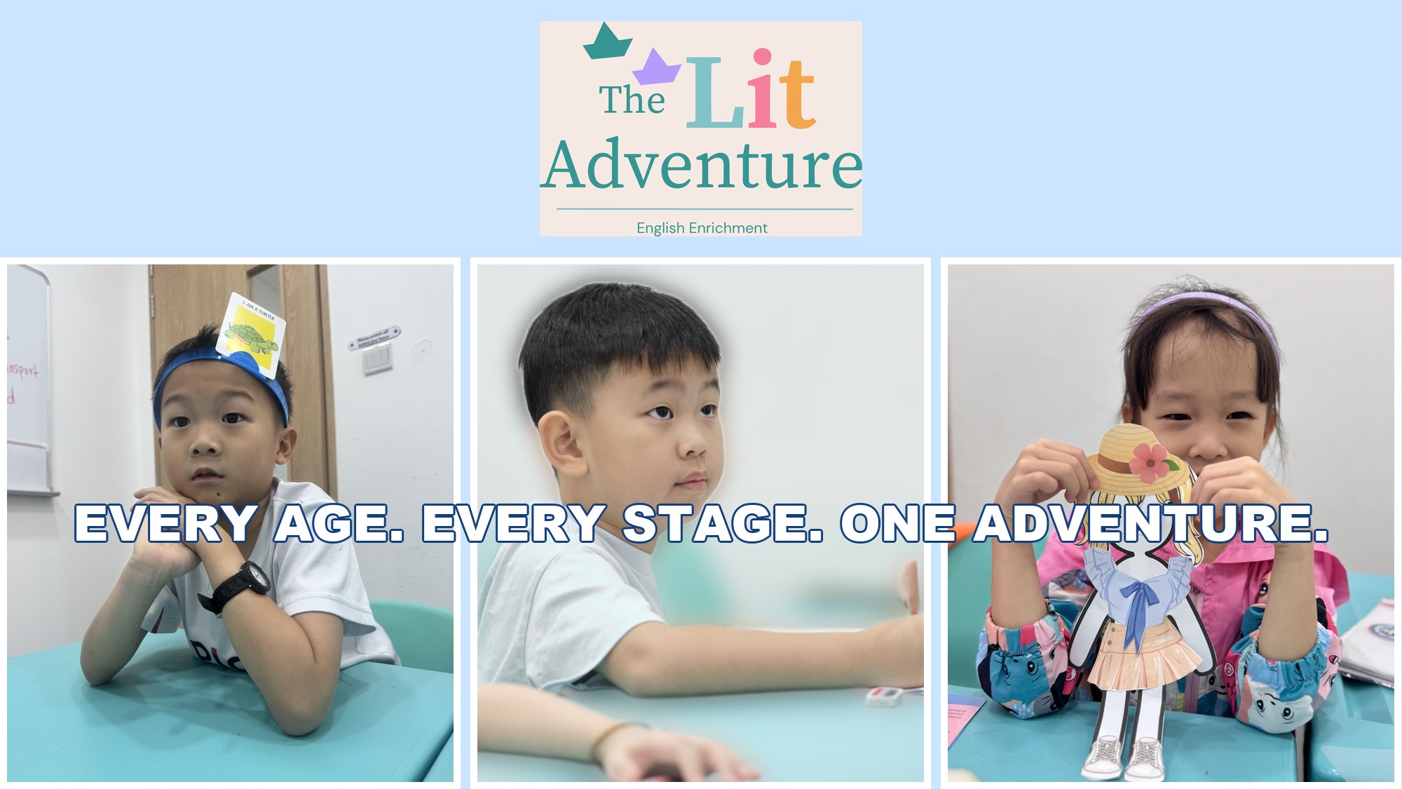 Every Age. Every Stage. One Adventure. Students at The Lit Adventure