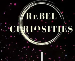 Rebel Curiosities Podcast